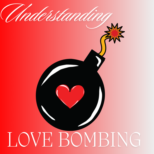 Understanding Love Bombing