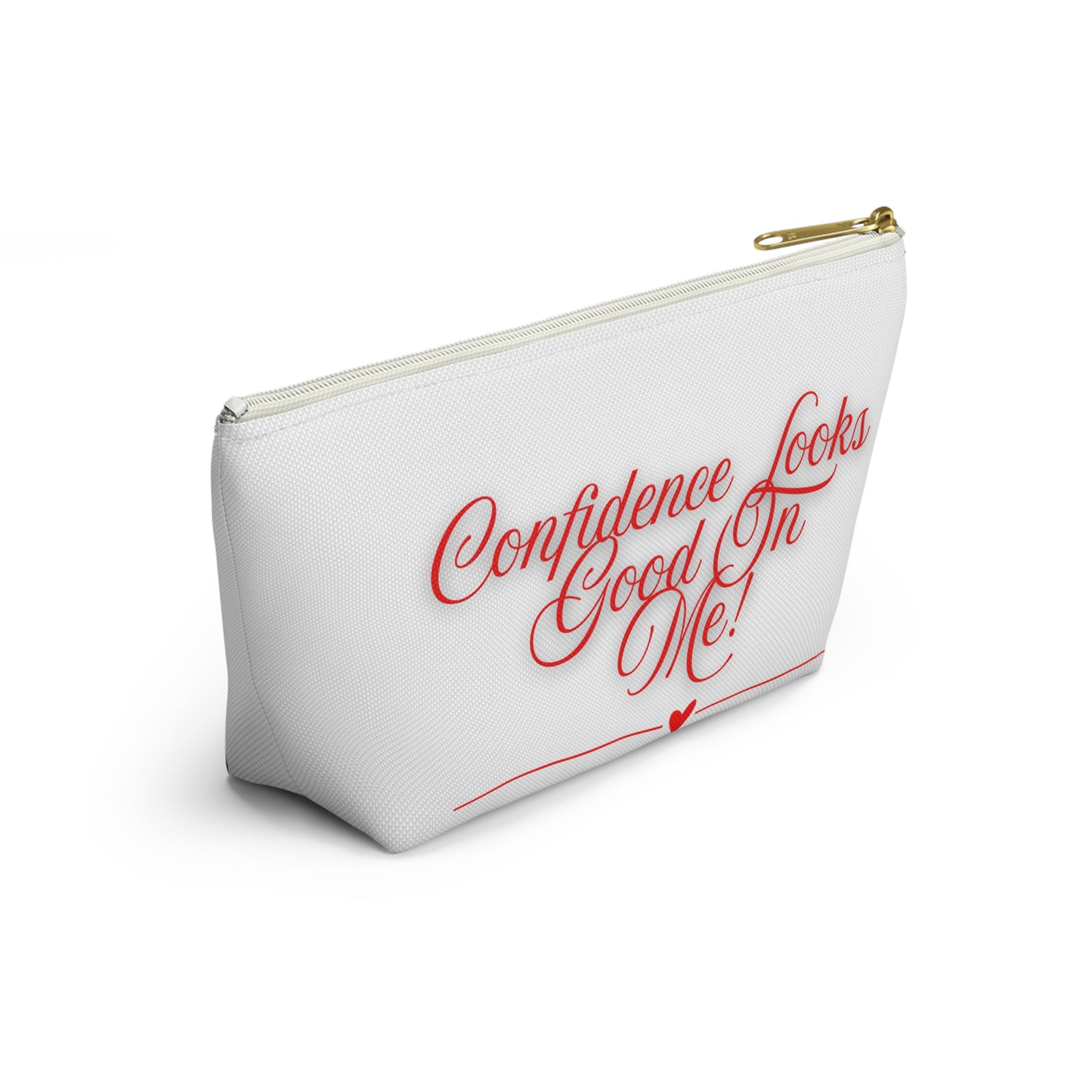 Confidence Looks Good On Me Accessory Pouch | T-Bottom Makeup Bag