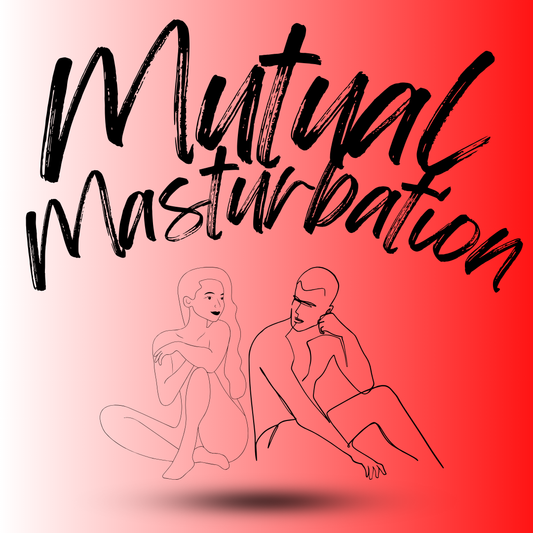 Exploring Mutual Masturbation: A Guide for Couples