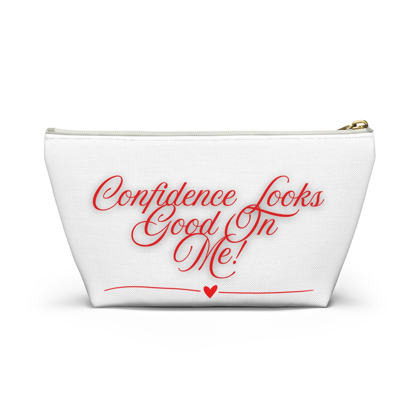 Confidence Looks Good On Me Accessory Pouch | T-Bottom Makeup Bag