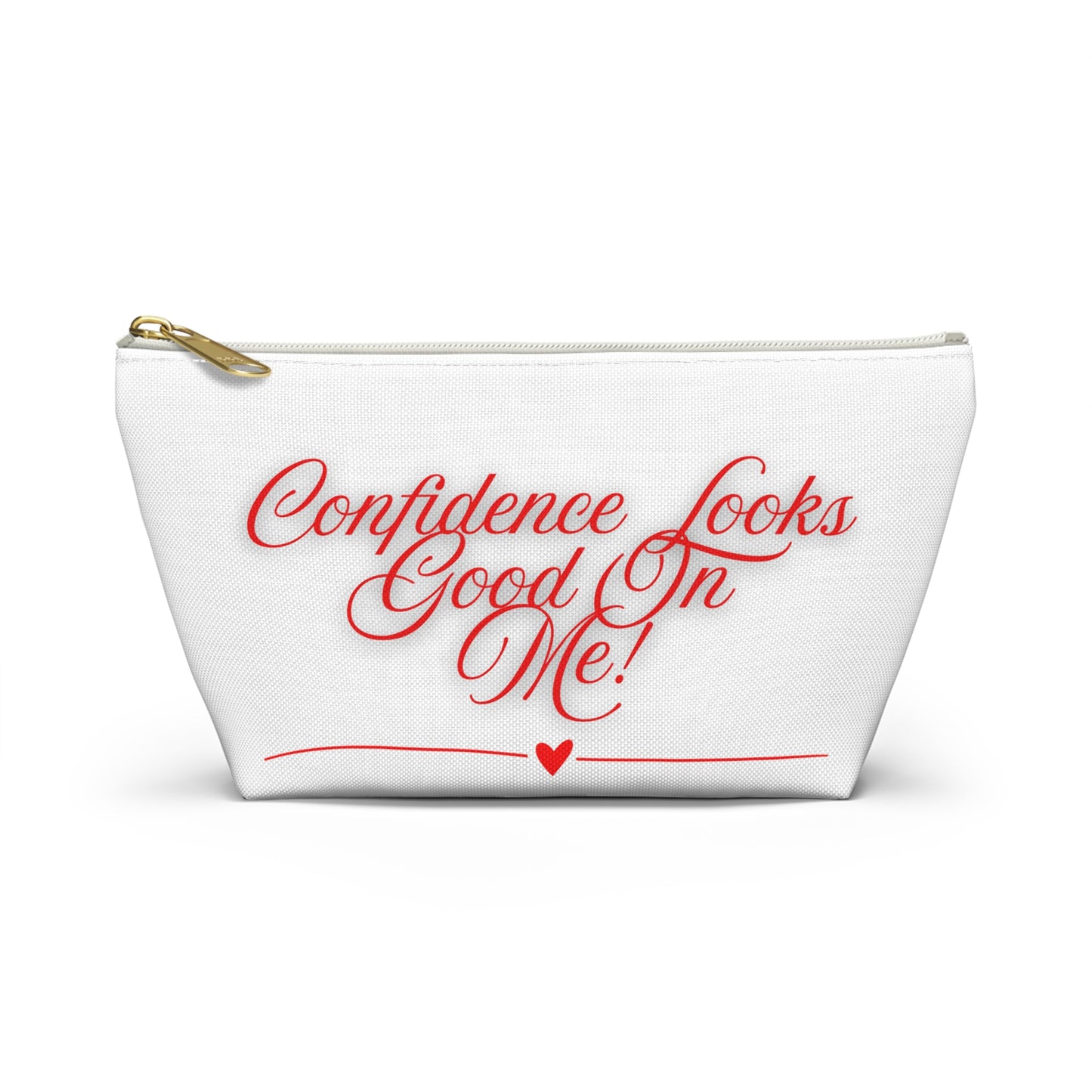Confidence Looks Good On Me Accessory Pouch | T-Bottom Makeup Bag
