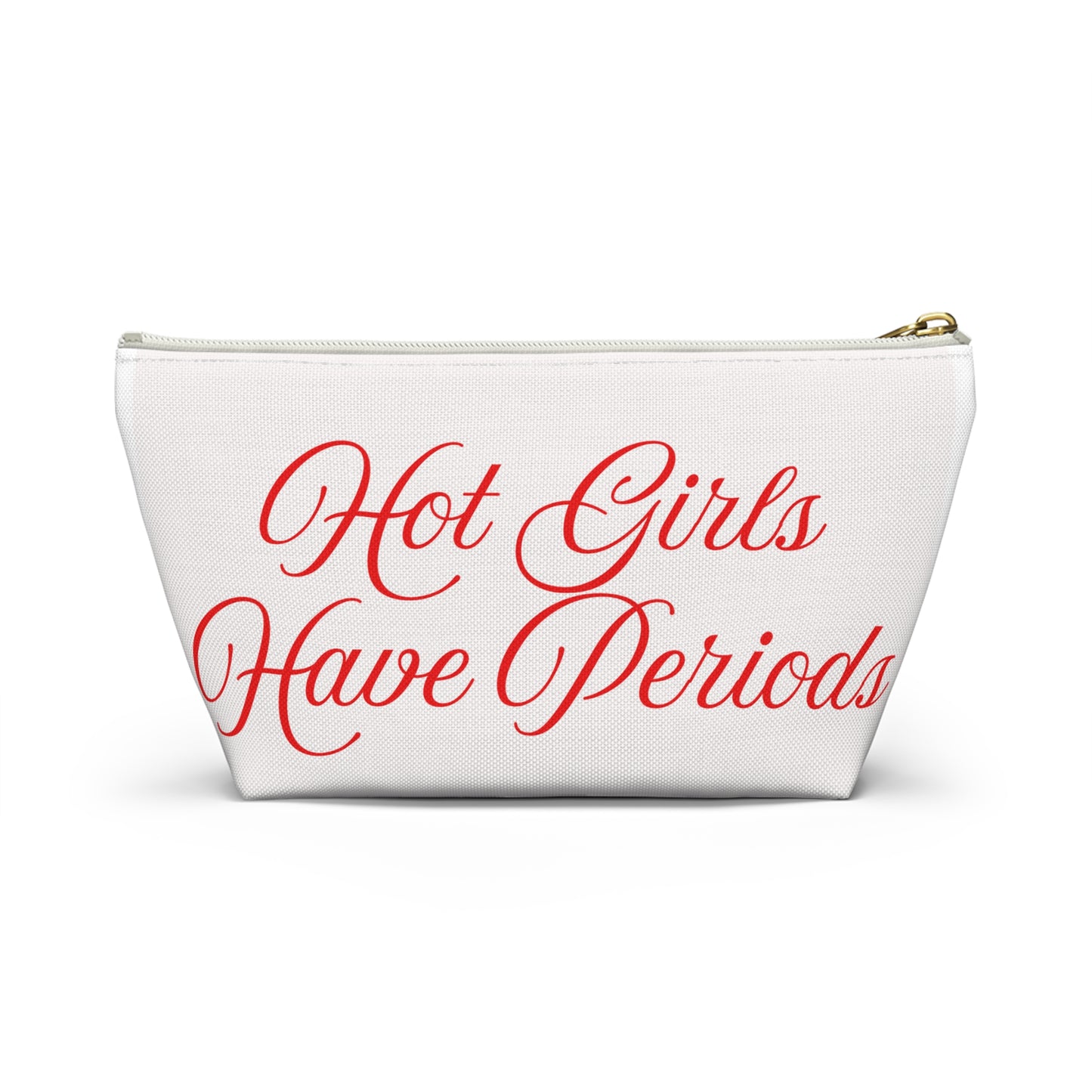 Hot Girls Have Periods Accessory Pouch | Makeup Bag