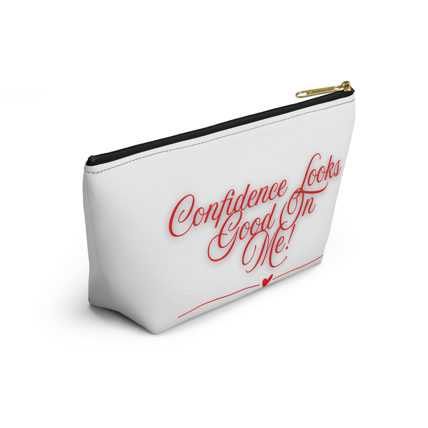 Confidence Looks Good On Me Accessory Pouch | T-Bottom Makeup Bag