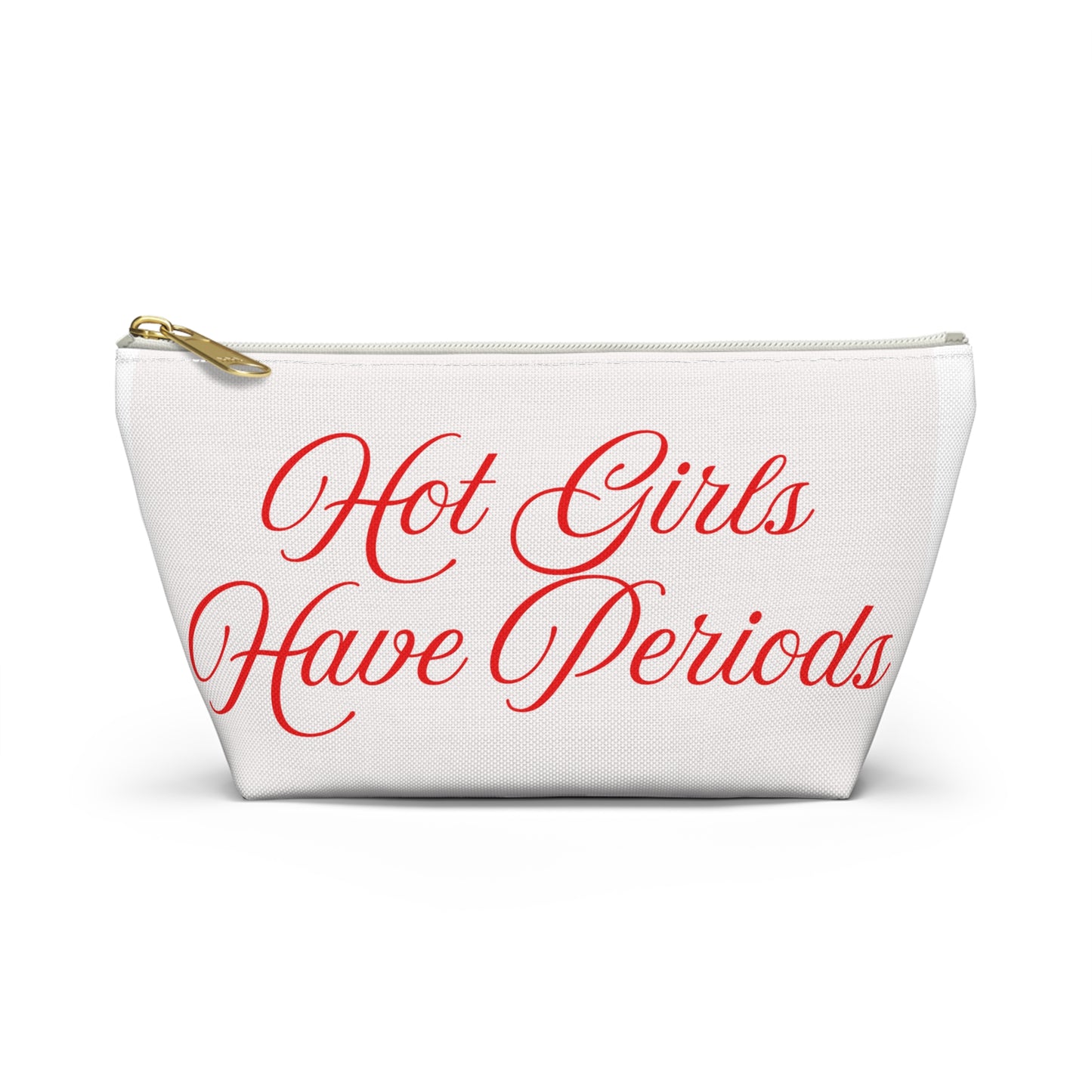 Hot Girls Have Periods Accessory Pouch | Makeup Bag