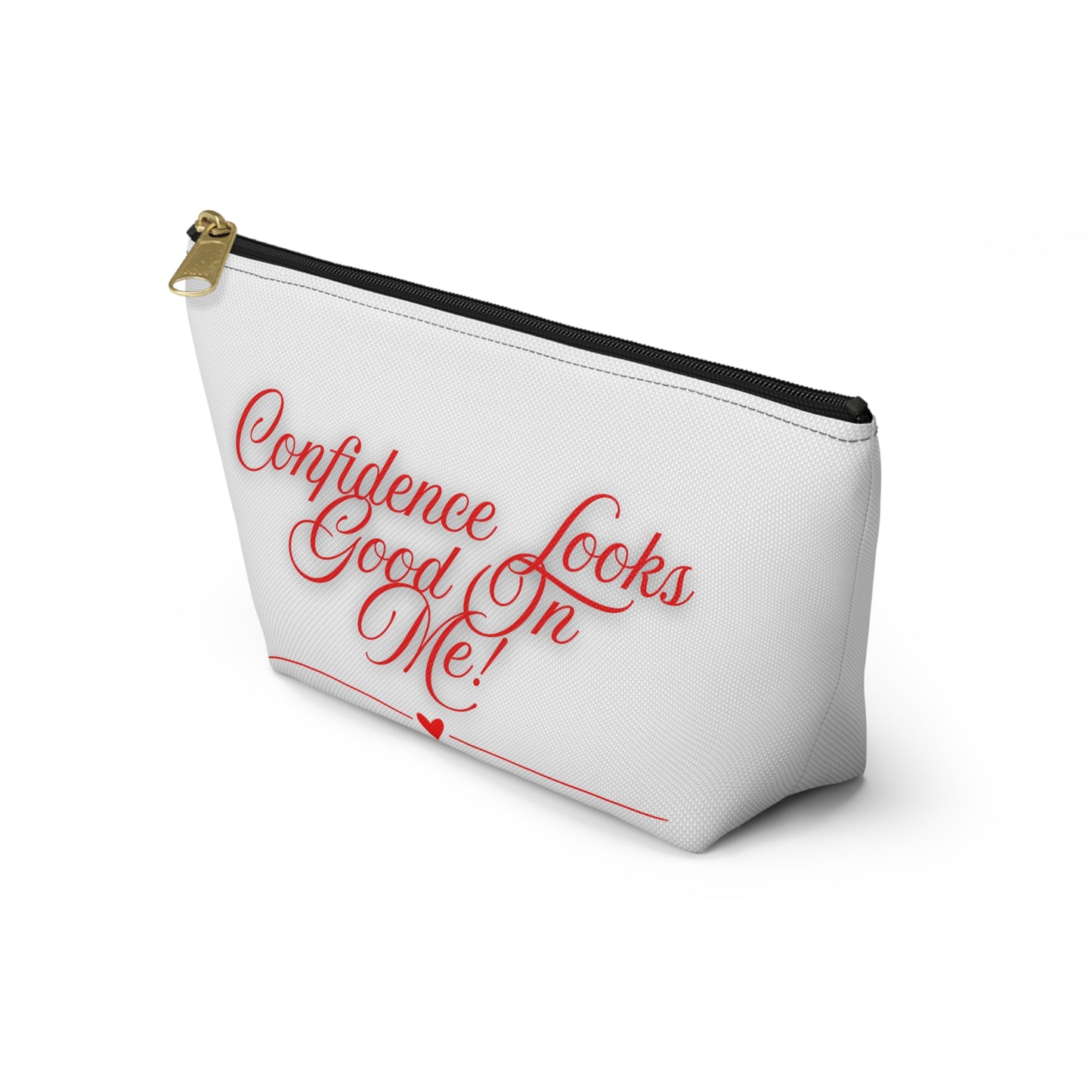 Confidence Looks Good On Me Accessory Pouch | T-Bottom Makeup Bag