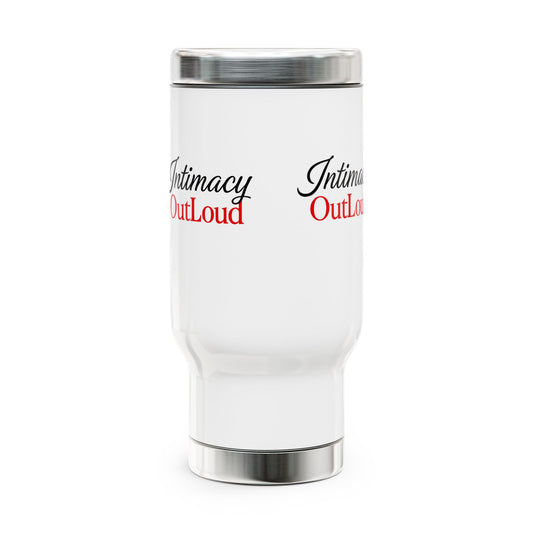 Intimacy OutLoud Travel Mug | 14oz Stainless Steel