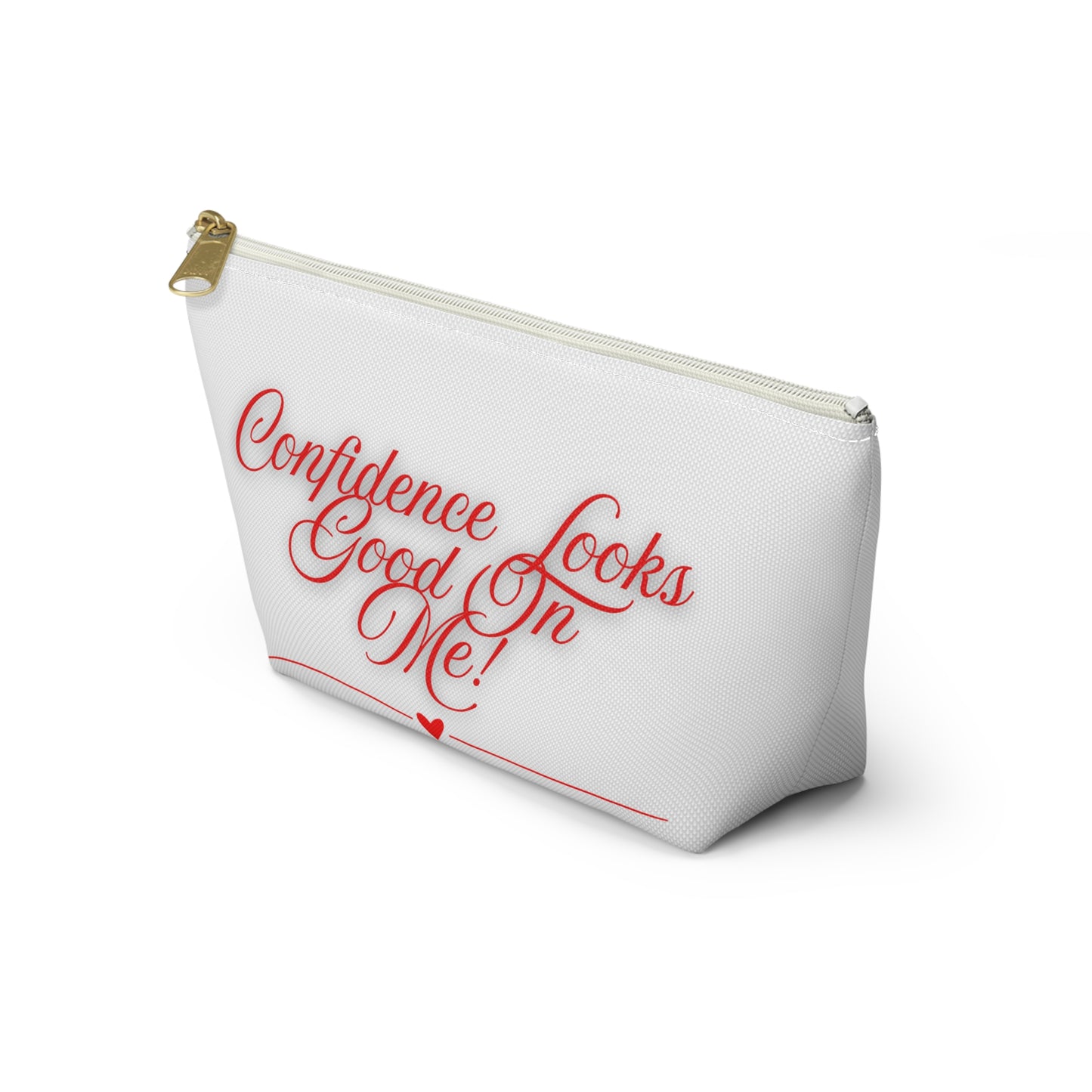 Confidence Looks Good On Me Accessory Pouch | T-Bottom Makeup Bag