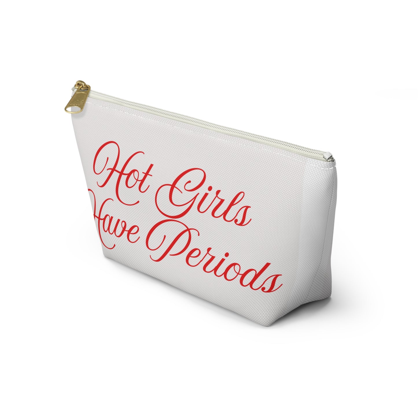 Hot Girls Have Periods Accessory Pouch | Makeup Bag