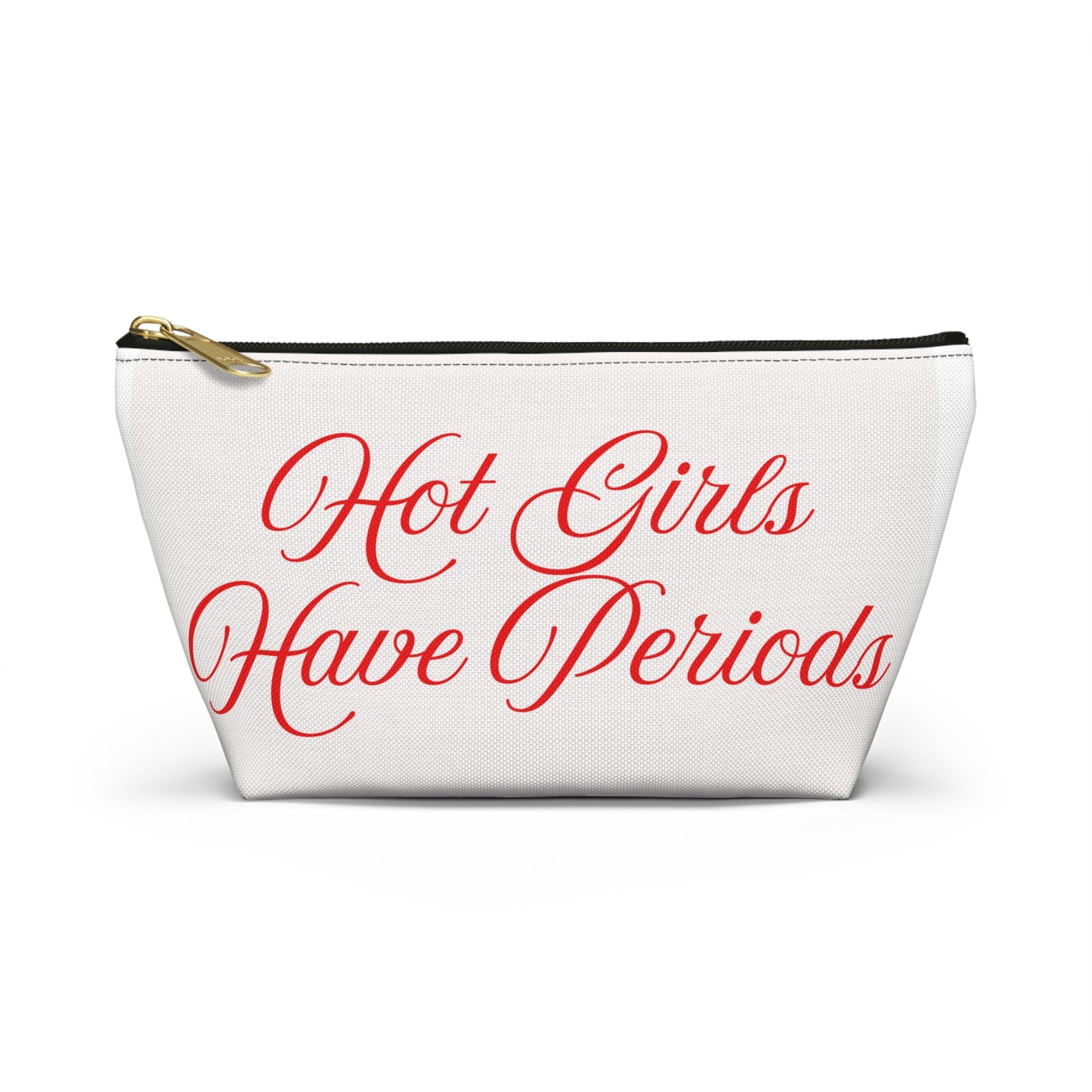 Hot Girls Have Periods Accessory Pouch | Makeup Bag